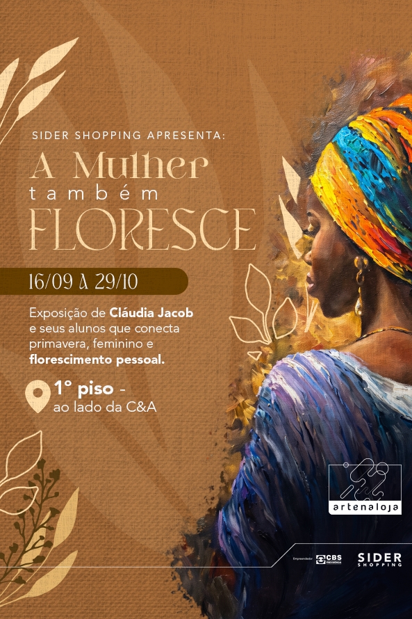 Exposição “A Mulher Também Floresce” no Sider Shopping